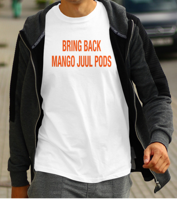 Bring Back Mango Juul Pods T-Shirt