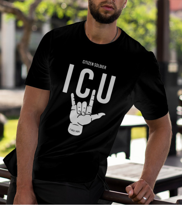 Citizen Soldier ICU I See You Hand Sign Gesture T-Shirt