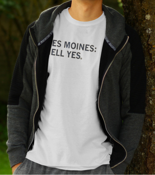 DES MOINES: HELL YES T-Shirt