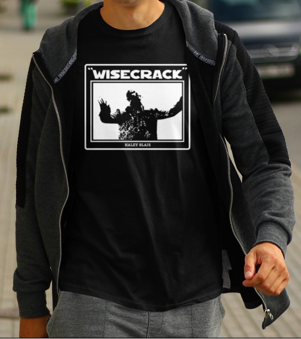 Haley Blais Wisecrack T-Shirt