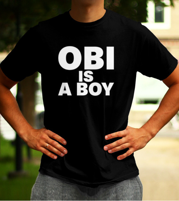 OBI Is A Boy T-Shirt