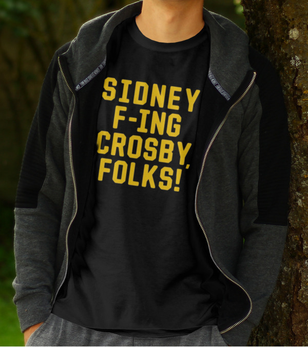 Sidney F-Ing Crosby Folks T-Shirt