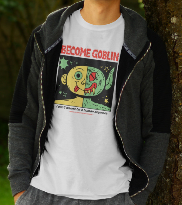 Become Goblin I Don't Wanna Be A Human Anymore Wizard Of Barge Fantasy Brigade T-Shirt