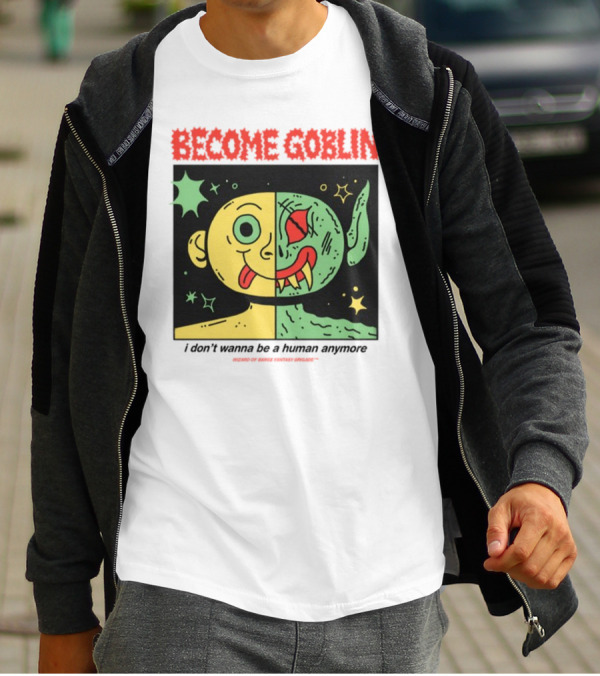 Become Goblin I Don't Wanna Be A Human Anymore Wizard Of Barge Fantasy Brigade T-Shirt