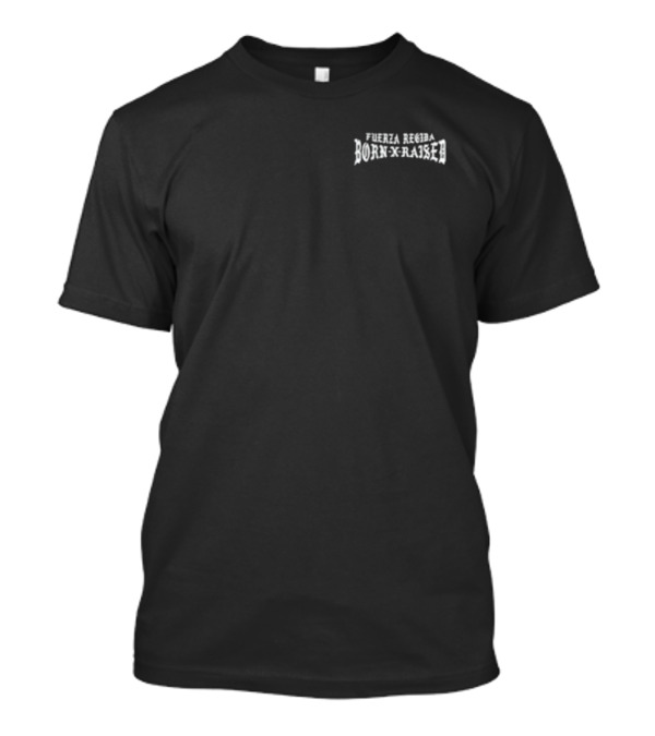 Born X Raised Fuerza Regida Collaboration Black T-Shirt