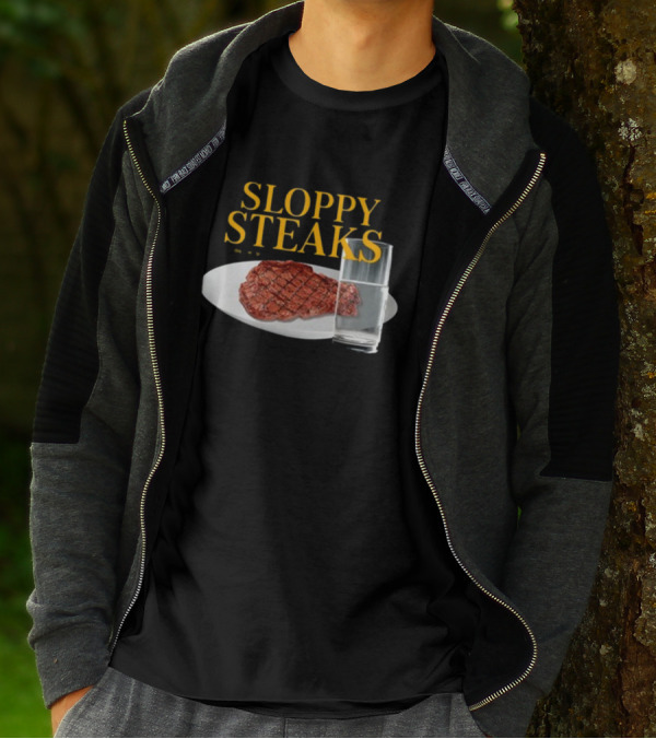 SLOPPY STEAKS Plate With Glass Of Water T-Shirt