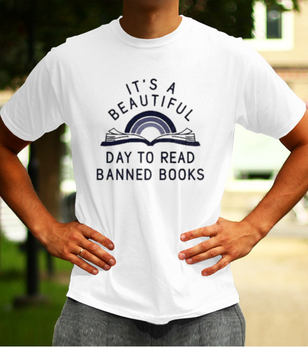 IT'S A BEAUTIFUL DAY TO READ BANNED BOOKS Open Book Rainbow T-Shirt