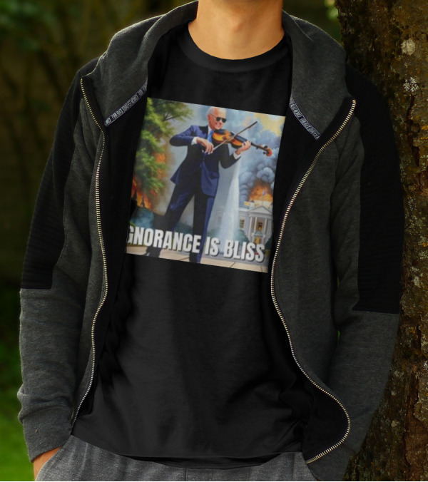 Ignorance Is Bliss Violinist In Suit Playing Amidst Fires And White House T-Shirt