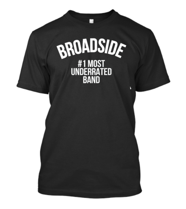 Broadside #1 Most Underrated Band T-Shirt