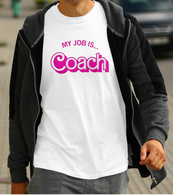 Raygunsite My Job Is Coach T-Shirt