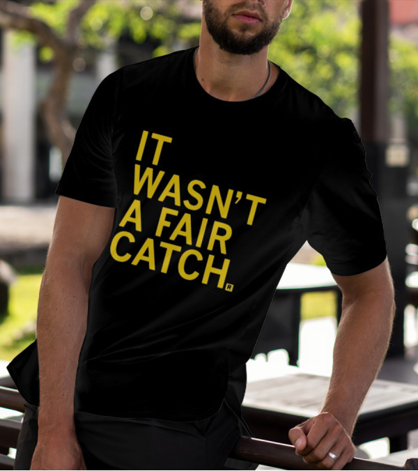 It Wasn't A Fair Catch Raygunsite Football Themed T-Shirt