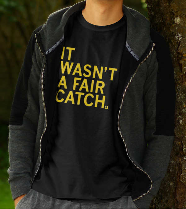 It Wasn't A Fair Catch Raygunsite Football Themed T-Shirt