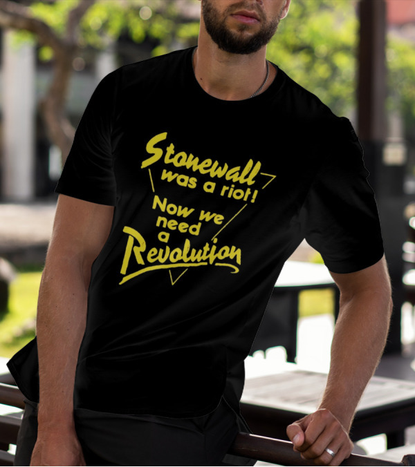 Stonewall Was A Riot Now We Need A Revolution Retro Gay Pride T-Shirt