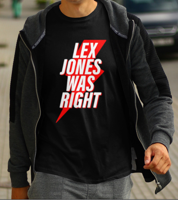 LEX JONES WAS RIGHT Lightning Bolt Text T-Shirt