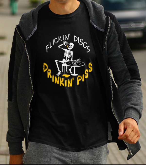 Flickin Discs Drinkin Piss Skeleton Holding Bottle And Disc T-Shirt