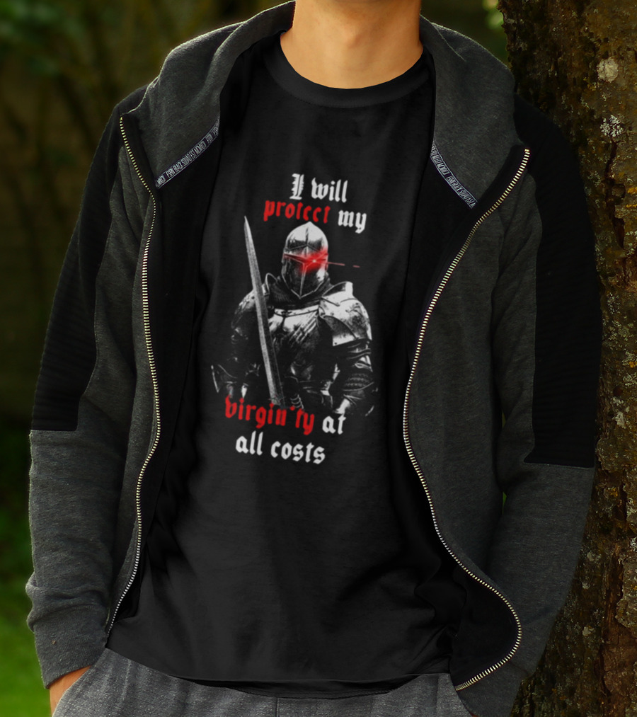 I Will Protect My Virginity At All Costs Knight Armor With Sword T-Shirt