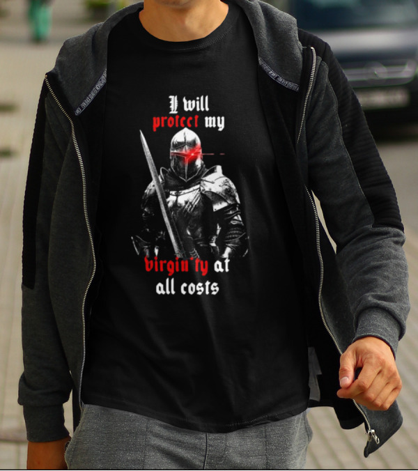 I Will Protect My Virginity At All Costs Knight Armor With Sword T-Shirt
