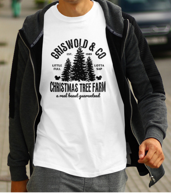 Griswold And Co Christmas Tree Farm Little Full Lotta Sap Est 1989 A Real Beaut Guaranteed T-Shirt