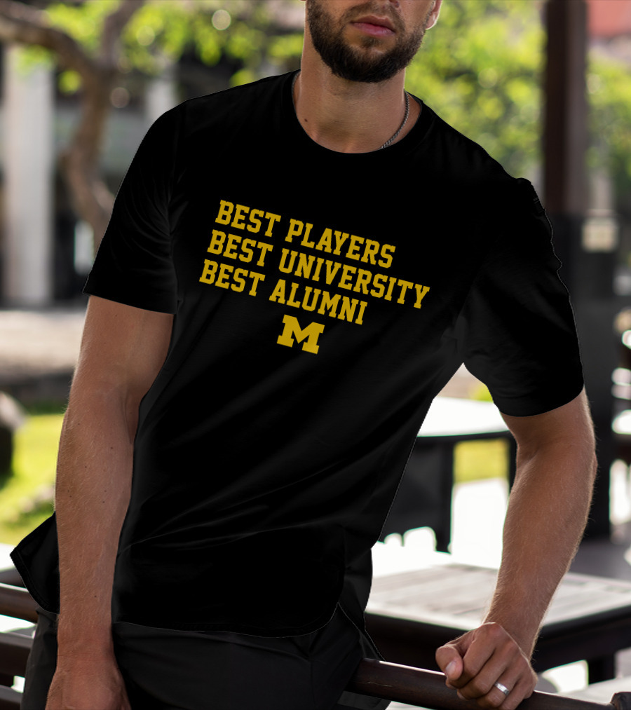 Best Players Best University Best Alumni M Michigan T-Shirt