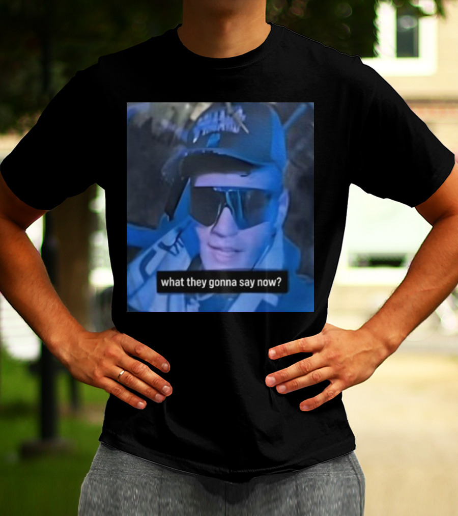 What They Gonna Say Now - Man In Sunglasses And Cap With Blue Tint T-Shirt