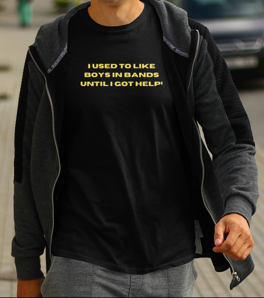 I Used To Like Boys In Bands Until I Got Help Black Background T-Shirt