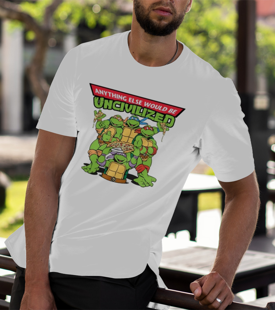 Teenage Mutant Ninja Turtles Anything Else Would Be Uncivilized Pizza Power T-Shirt