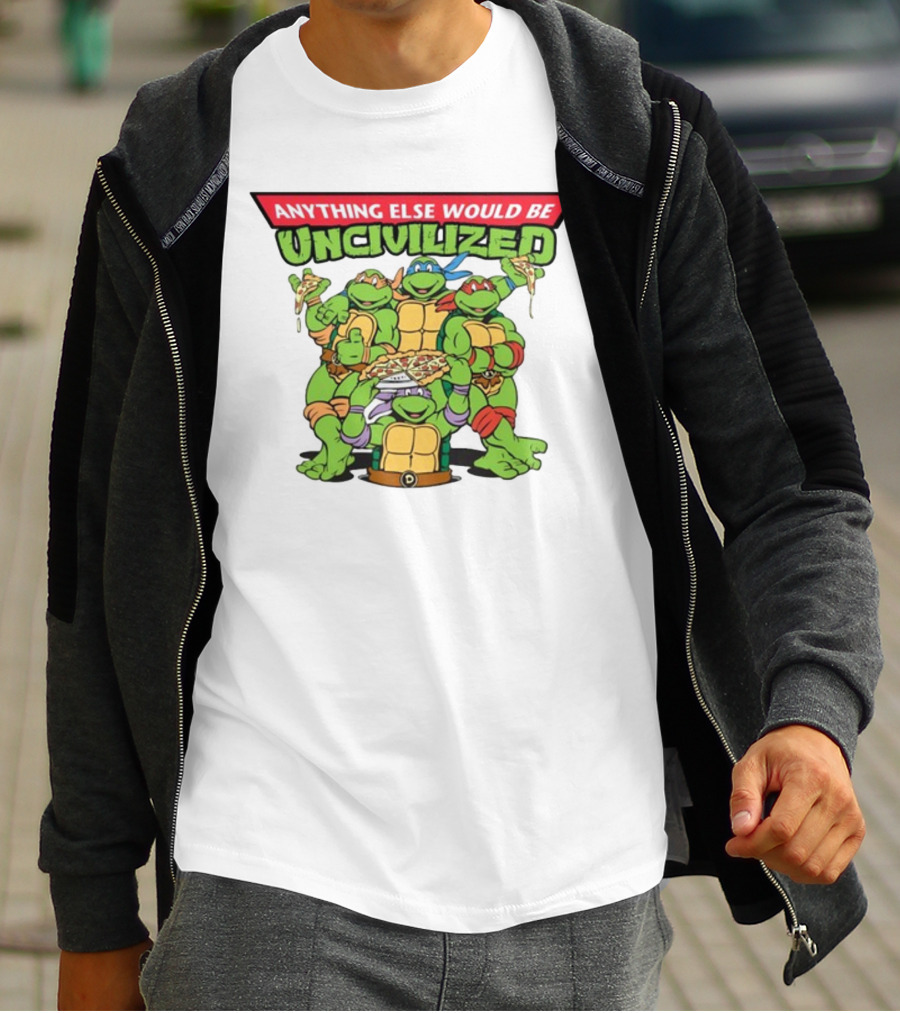 Teenage Mutant Ninja Turtles Anything Else Would Be Uncivilized Pizza Power T-Shirt
