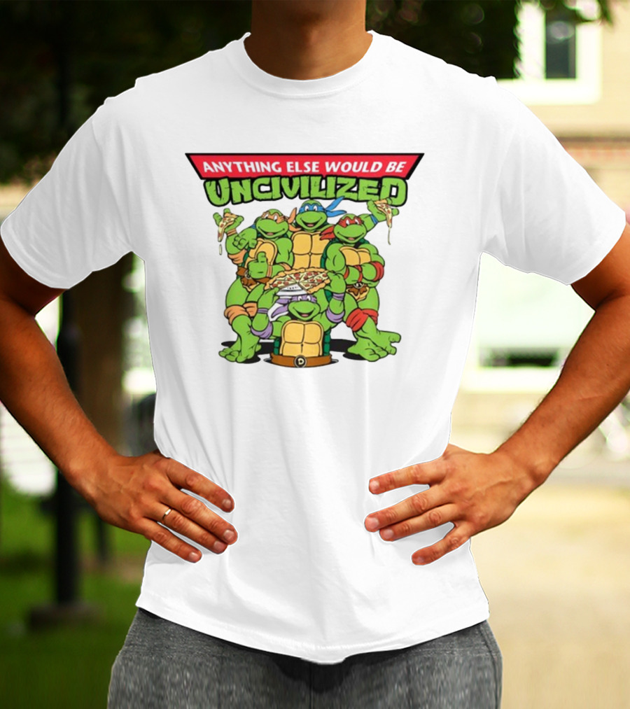 Teenage Mutant Ninja Turtles Anything Else Would Be Uncivilized Pizza Power T-Shirt