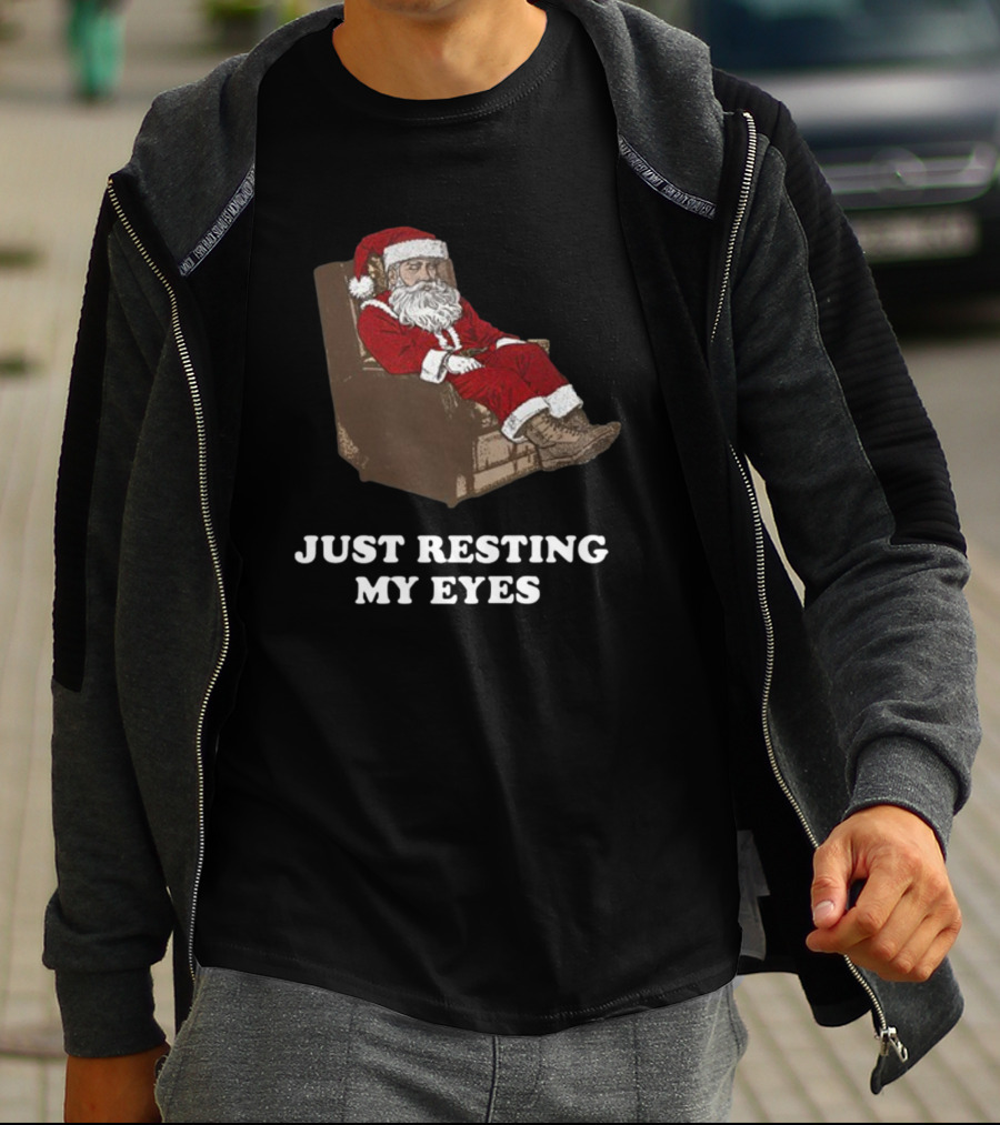 Santa Just Resting My Eyes Christmas Santa Claus Tacky T-Shirt