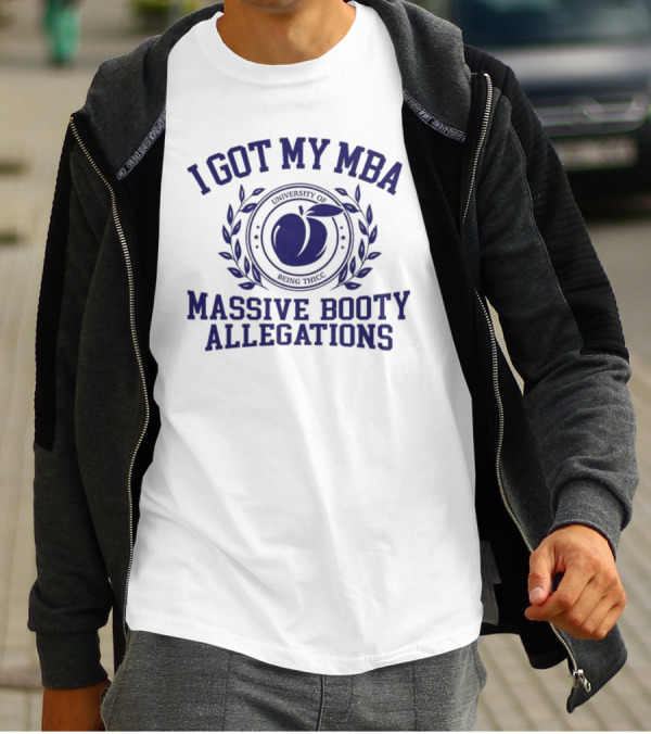 I Got My MBA Massive Booty Allegations Peach Emblem T-Shirt