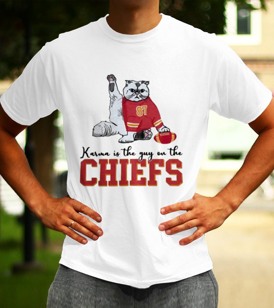 Karma Is The Guy On The Chiefs 87 Cat Football T-Shirt