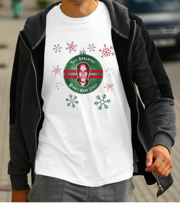 This Ornament Didn't Hang Itself Snowflakes T-Shirt