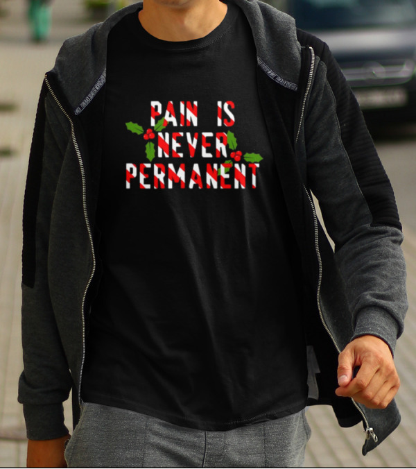 Generic Pop Punk Pain Is Never Permanent Candy Cane Holly Holiday T-Shirt