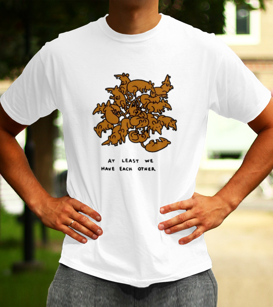 Ratking At Least We Have Each Other Clustered Rats T-Shirt