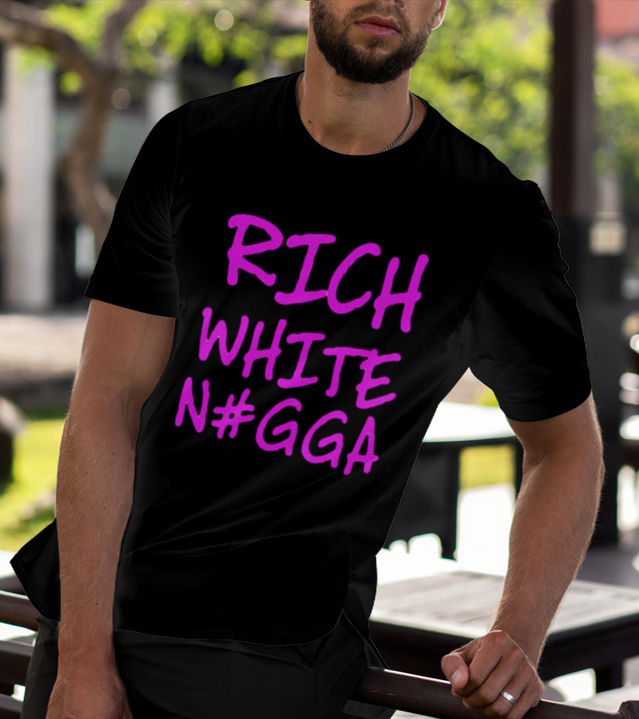 RICH WHITE N#GGA Text In Pink T-Shirt
