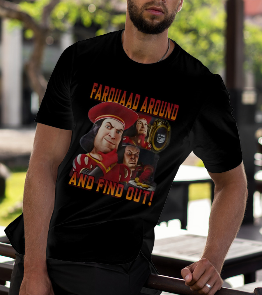 Farquaad Around And Find Out Shrek Character Humor T-Shirt
