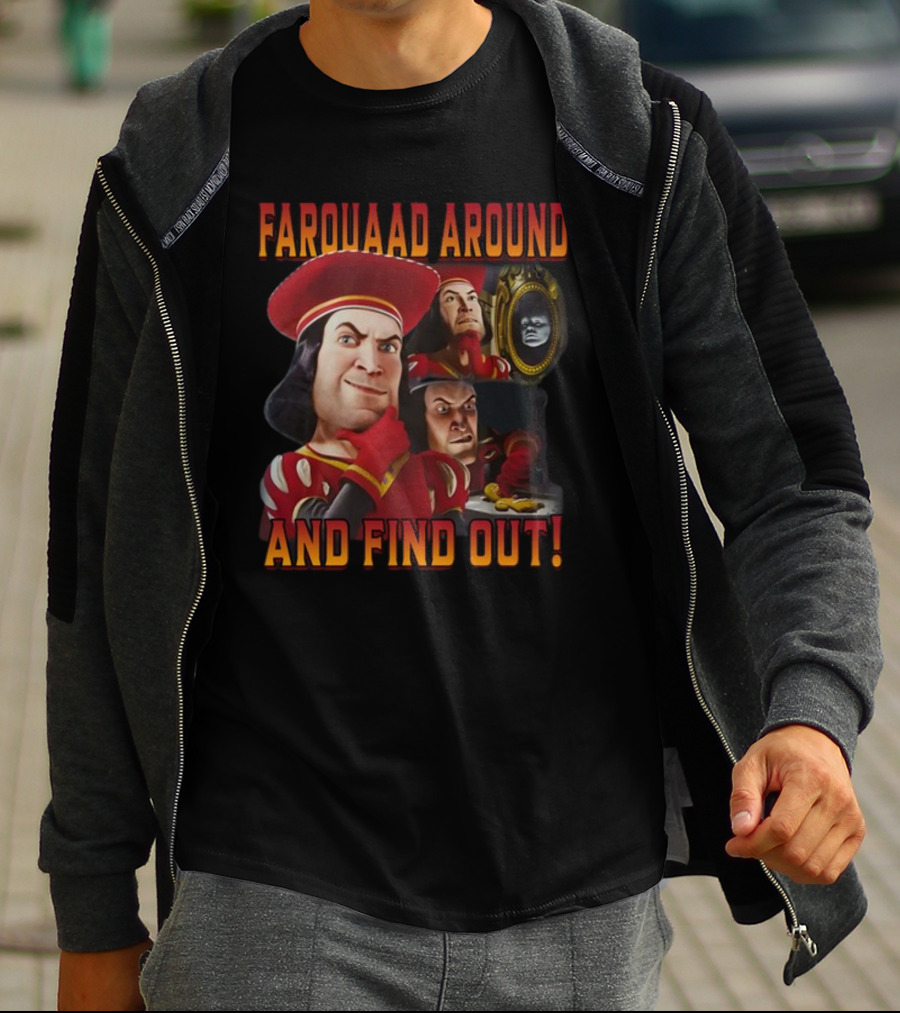 Farquaad Around And Find Out Shrek Character Humor T-Shirt