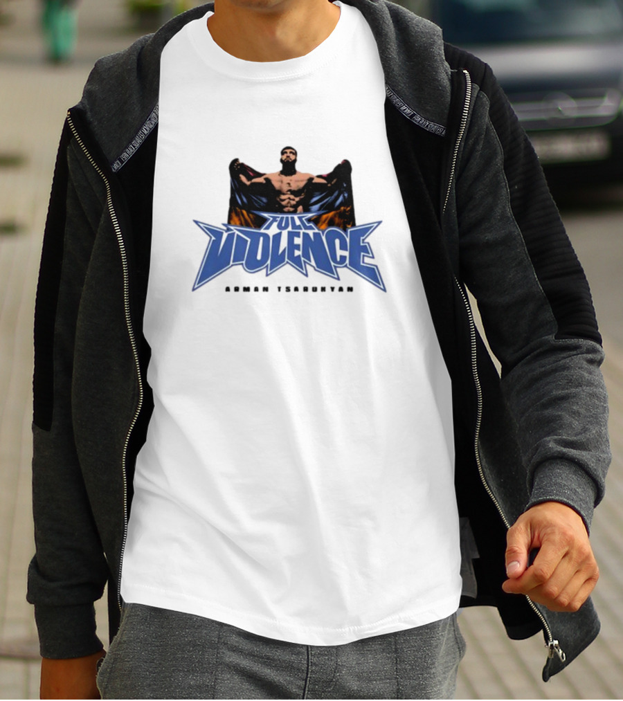 Full Violence Arman Tsarukyan Fight Champion T-Shirt