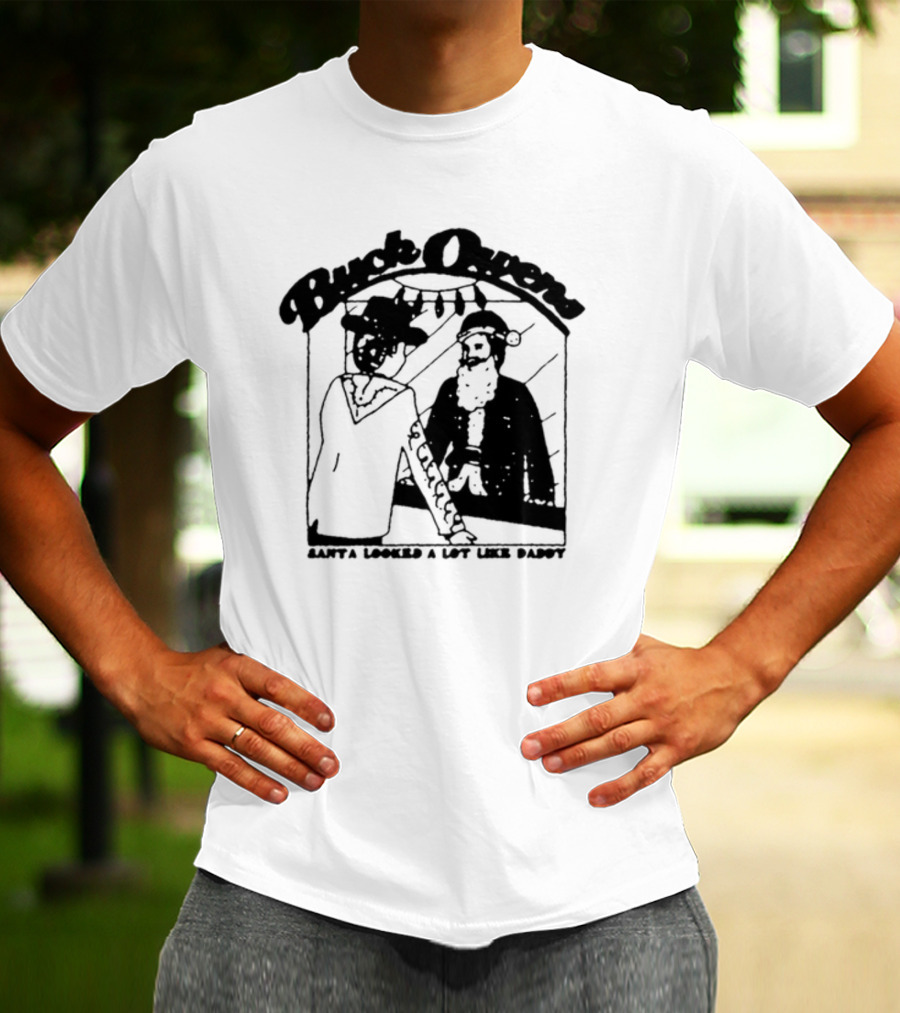 Buck Owens Santa Looked A Lot Like Daddy Christmas Mirror Reflection T-Shirt