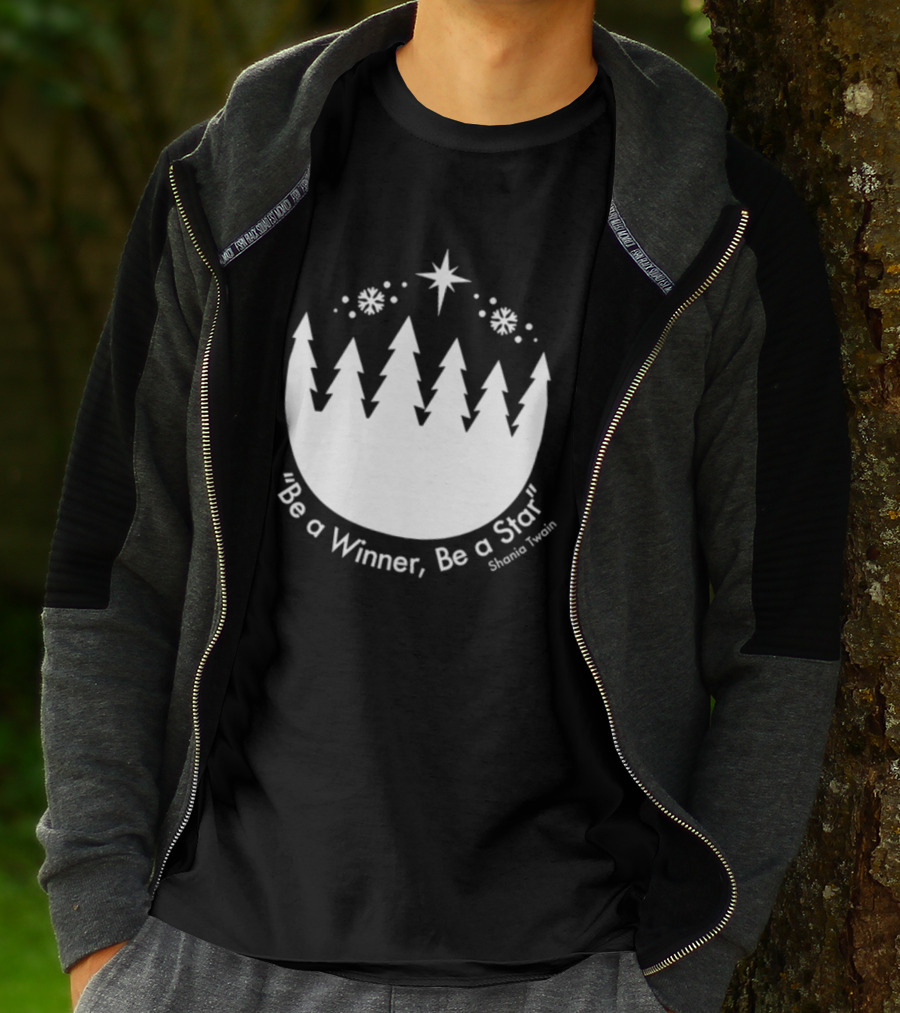 Be A Winner Be A Star Shania Twain Snowy Tree Scene T-Shirt