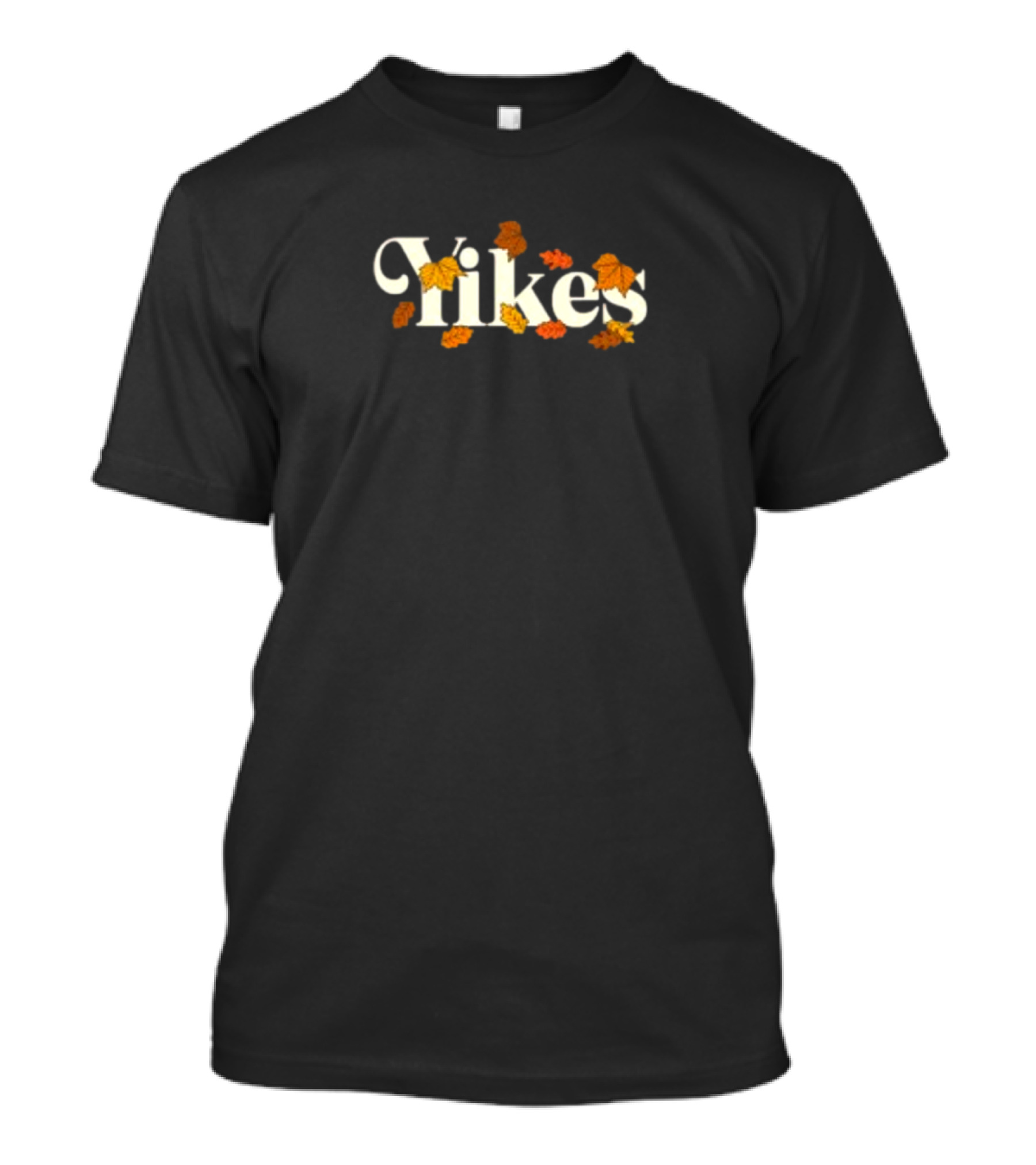 Yikes Autumn Leaves Fall T-Shirt