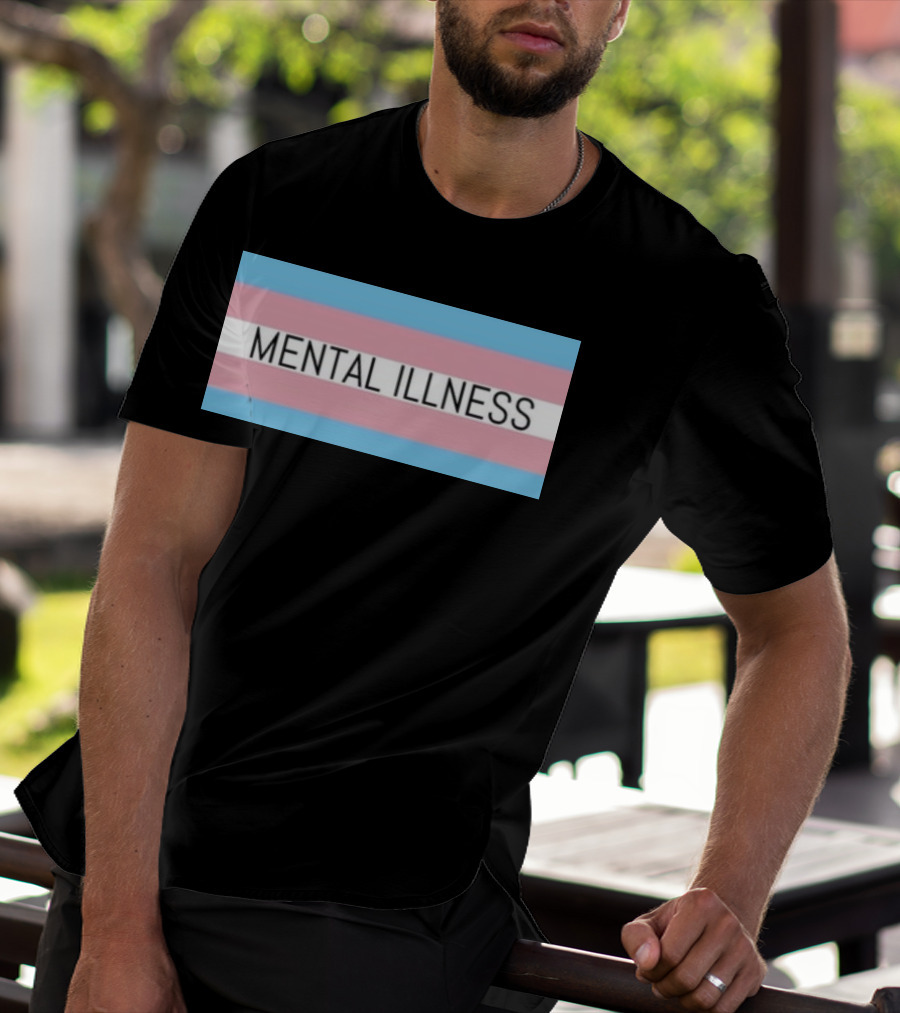 Mental Illness Text On Transgender Pride Flag Background T-Shirt