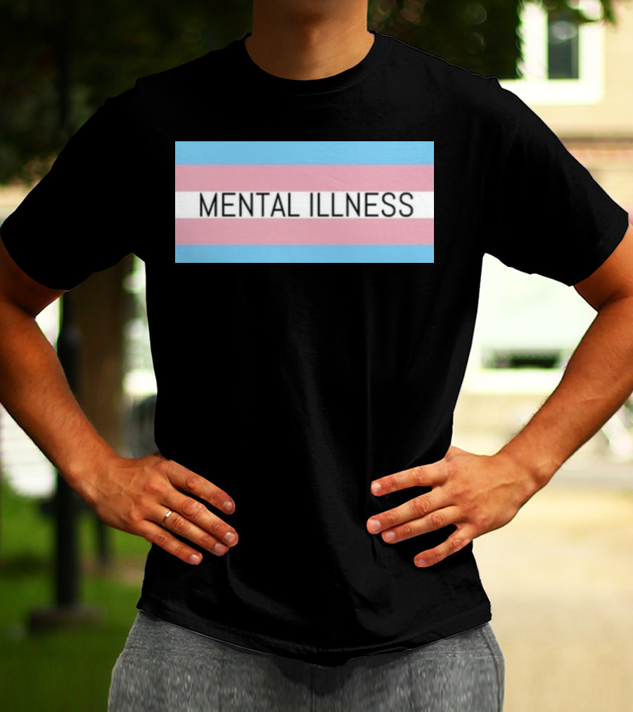 Mental Illness Text On Transgender Pride Flag Background T-Shirt