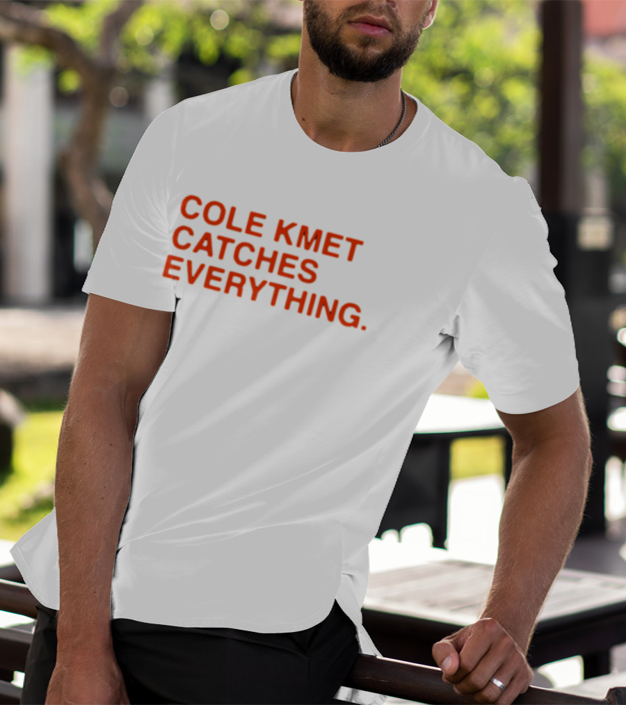 Obviousshirts Cole Kmet Catches Everything T-Shirt