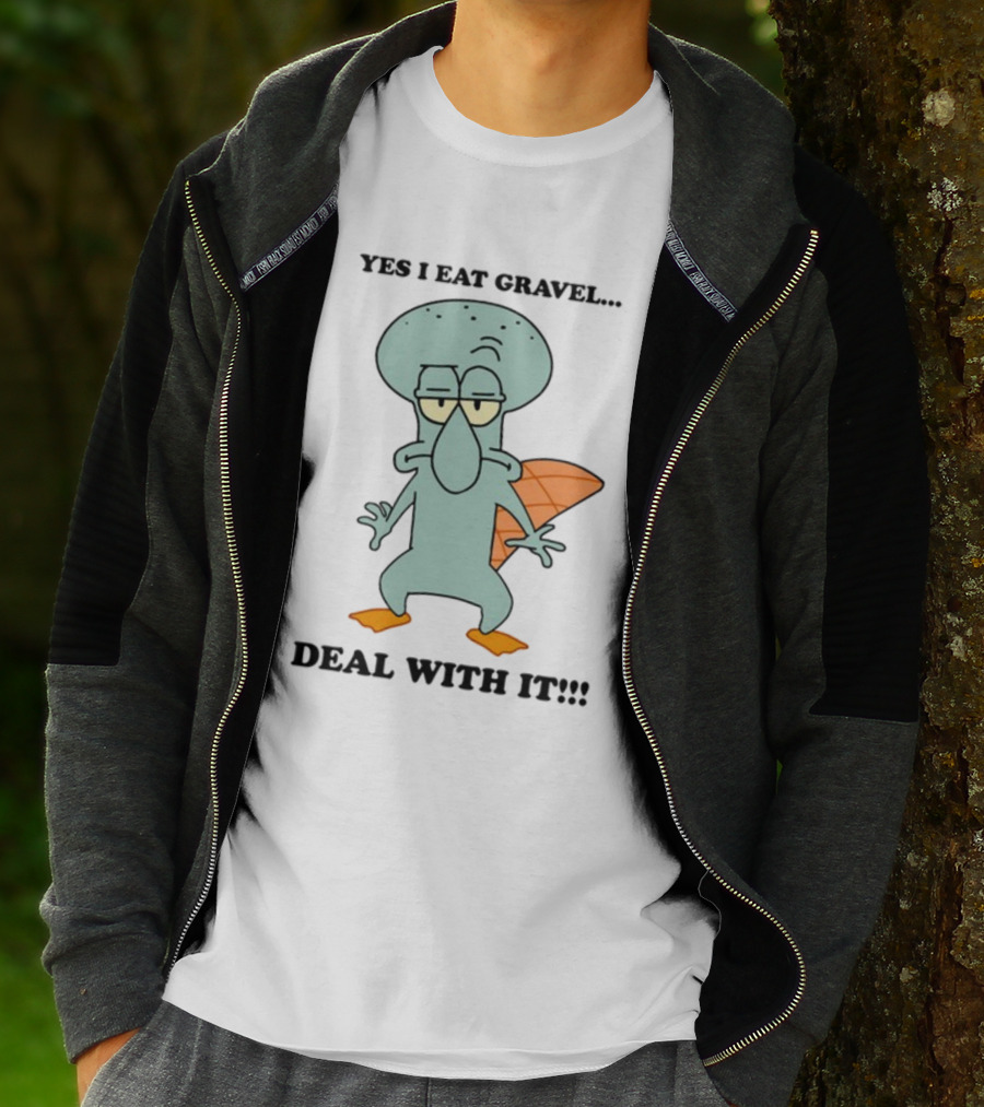 Yes I Eat Gravel Deal With It Squidward Perry Mashup T-Shirt