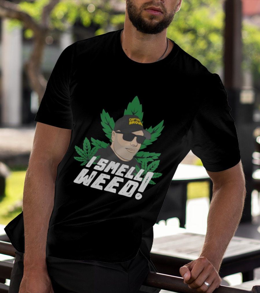 Captain Danny Brown I Smell Weed Marijuana Leaves Iconic T-Shirt