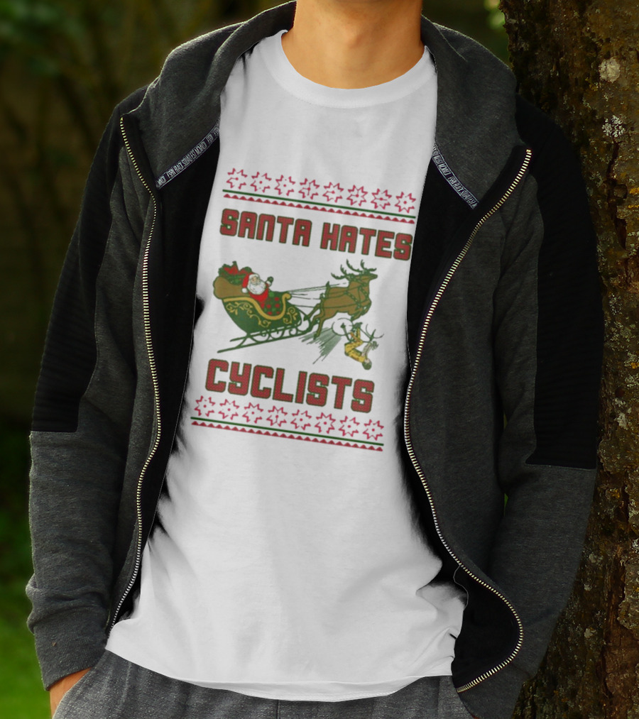 Santa Hates Cyclists Ugly Christmas Sweater Shitheadsteve T-Shirt