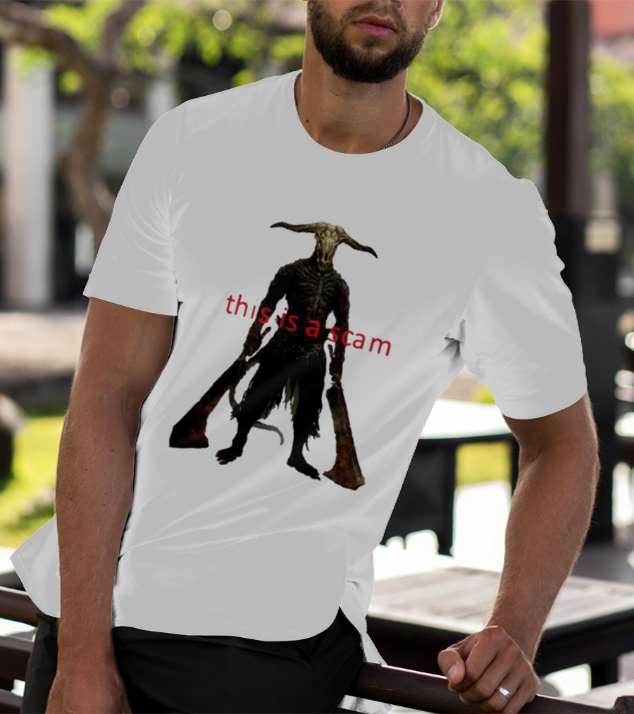 This Is A Scam Capra Demon Dark Souls Fan Art Monster Gaming Meme T-Shirt