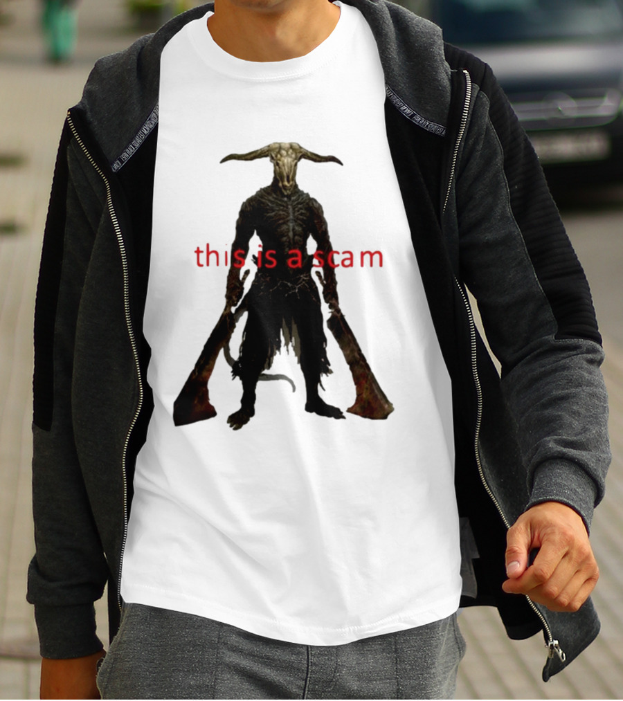 This Is A Scam Capra Demon Dark Souls Fan Art Monster Gaming Meme T-Shirt