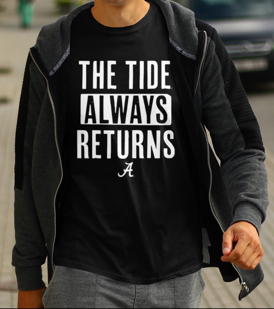 The Tide Always Returns Alabama Football T-Shirt